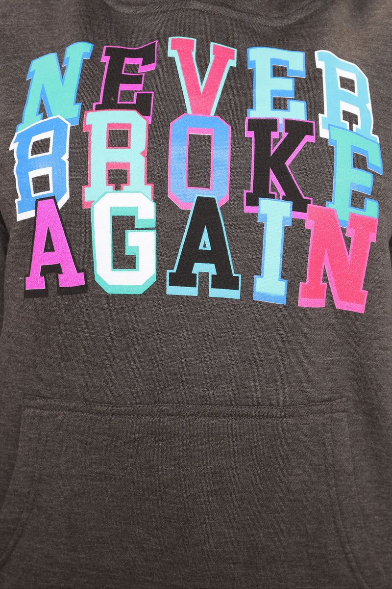 Never hot sale broke hoodie