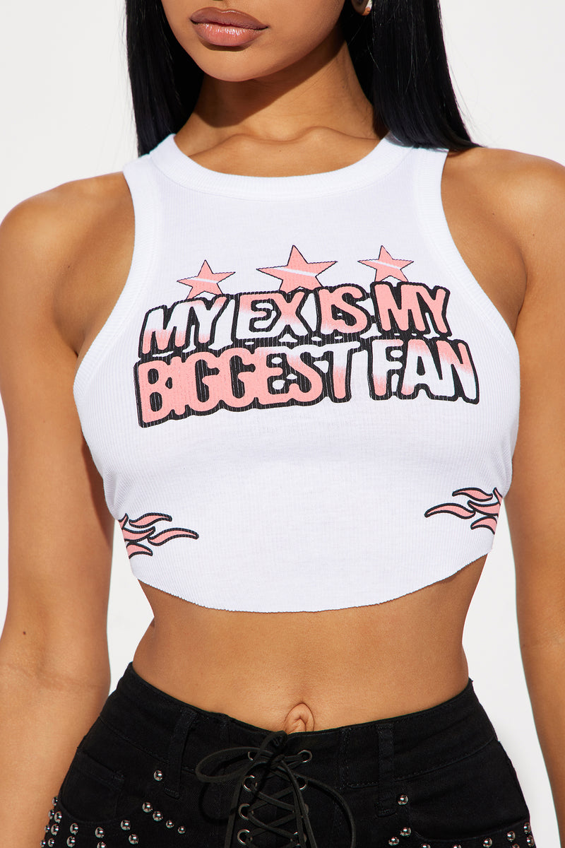 My ex is my biggest fan top white fashion nova screens tops and