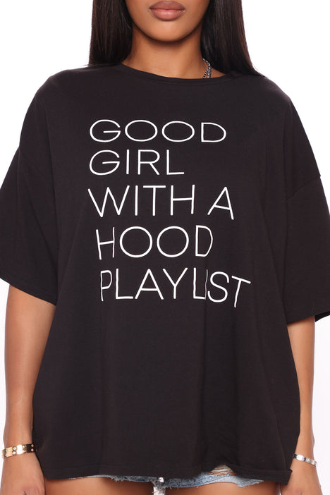 Good girl with outlet a hood playlist shirt